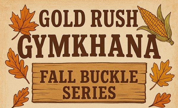 Gold Rush Gymkhana Fall Series Horse Show Flyer